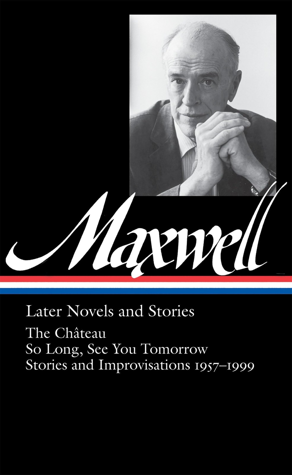 Later Novels & Stories: The Chateau / So Long / See You Tomorrow / Stories &…