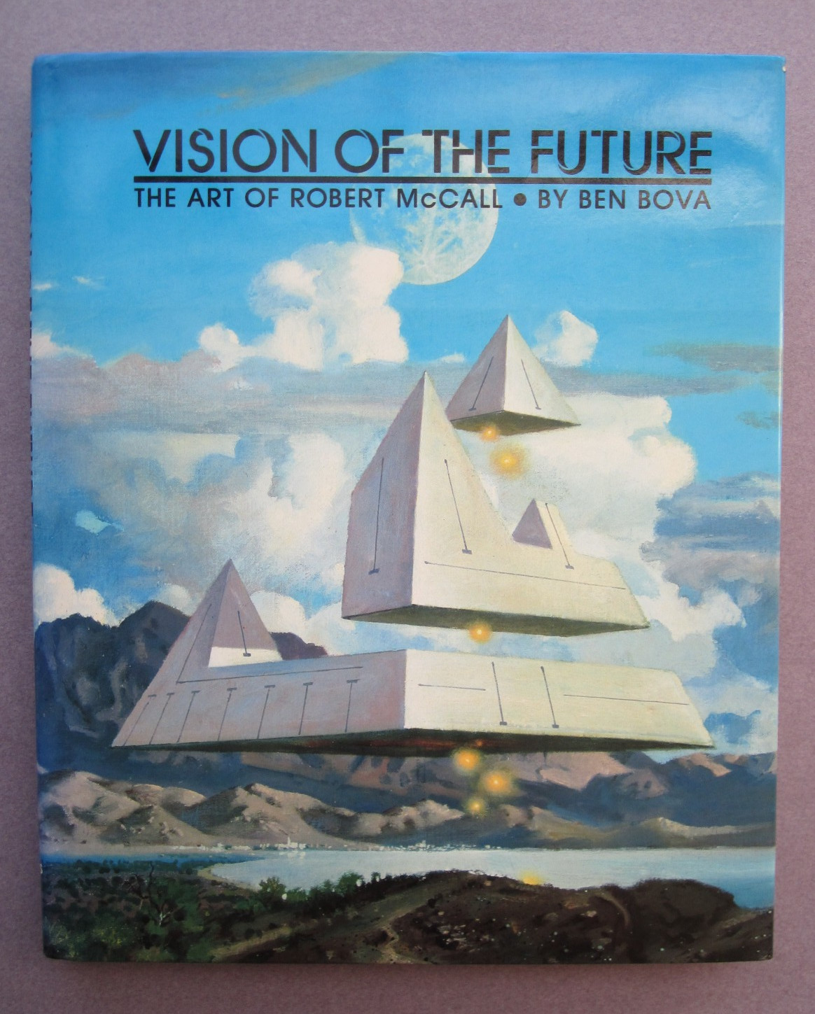 Vision of the Future: The Art of Robert McCall by Ben Bova 1st HC DJ 1982