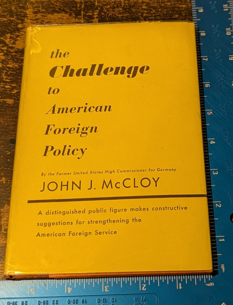 The Challenge to American Foreign Policy by John J. McCloy-1953-HC-DJ-Mylar-81pp