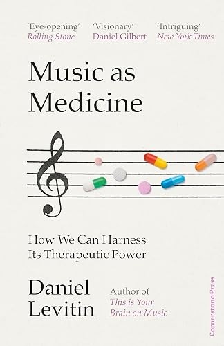 Cornerstone Press Music as Medicine How We Can Harness Its The…