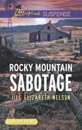 Rocky Mountain Sabotage (Love Inspired Suspense Large Print) – GOOD