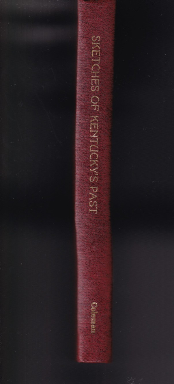 Sketches of Kentucky’s Past (HB, 1979, signed, 254 pages) by J. Winston, Jr.