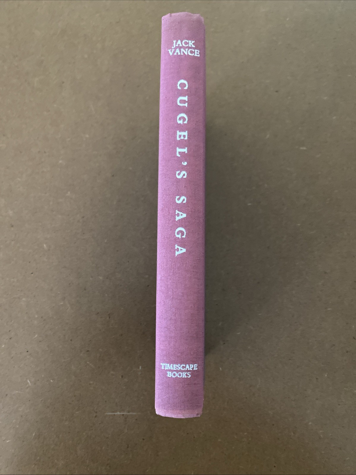 Cugel’s Saga by Jack Vance – Timescape hardcover first printing, 1983