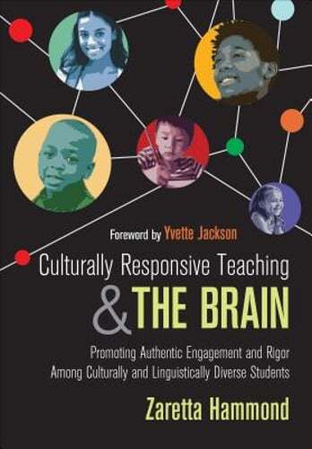 Culturally Responsive Teaching and The Brain: Promoting Authentic Engagement and
