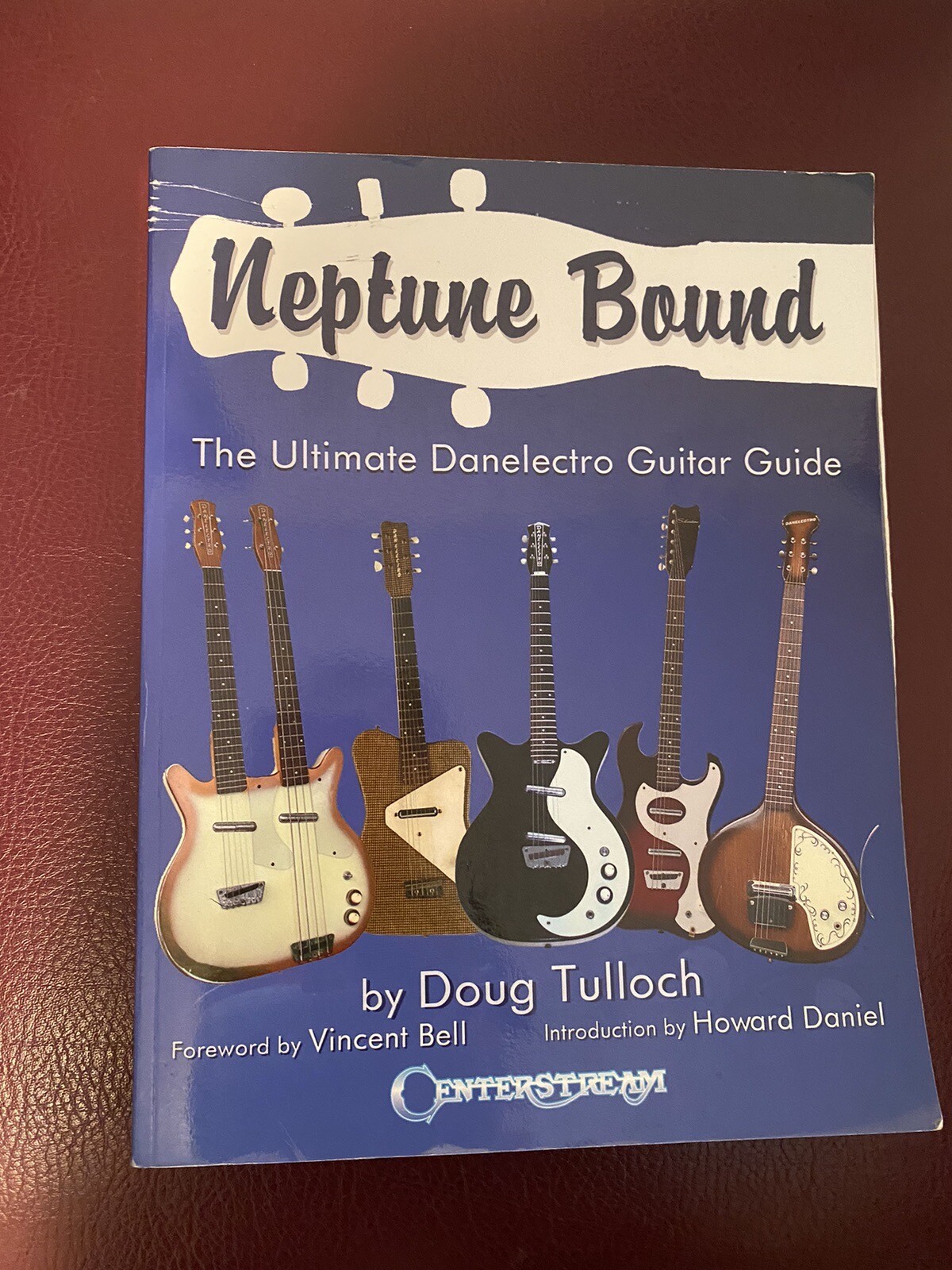 Neptune Bound : The Ultimate Danelectro Guitar Guide by Doug Tulloch (2008,…