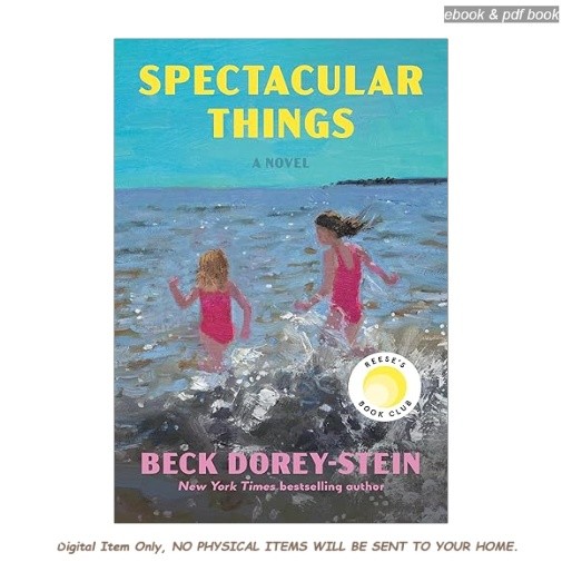 Spectacular Things: Reese’s Book Club: A Novel, Beck Dorey-Stein 2026