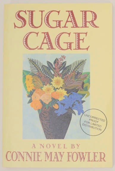 Connie May FOWLER / SUGAR CAGE 1st Edition 1992 #176477