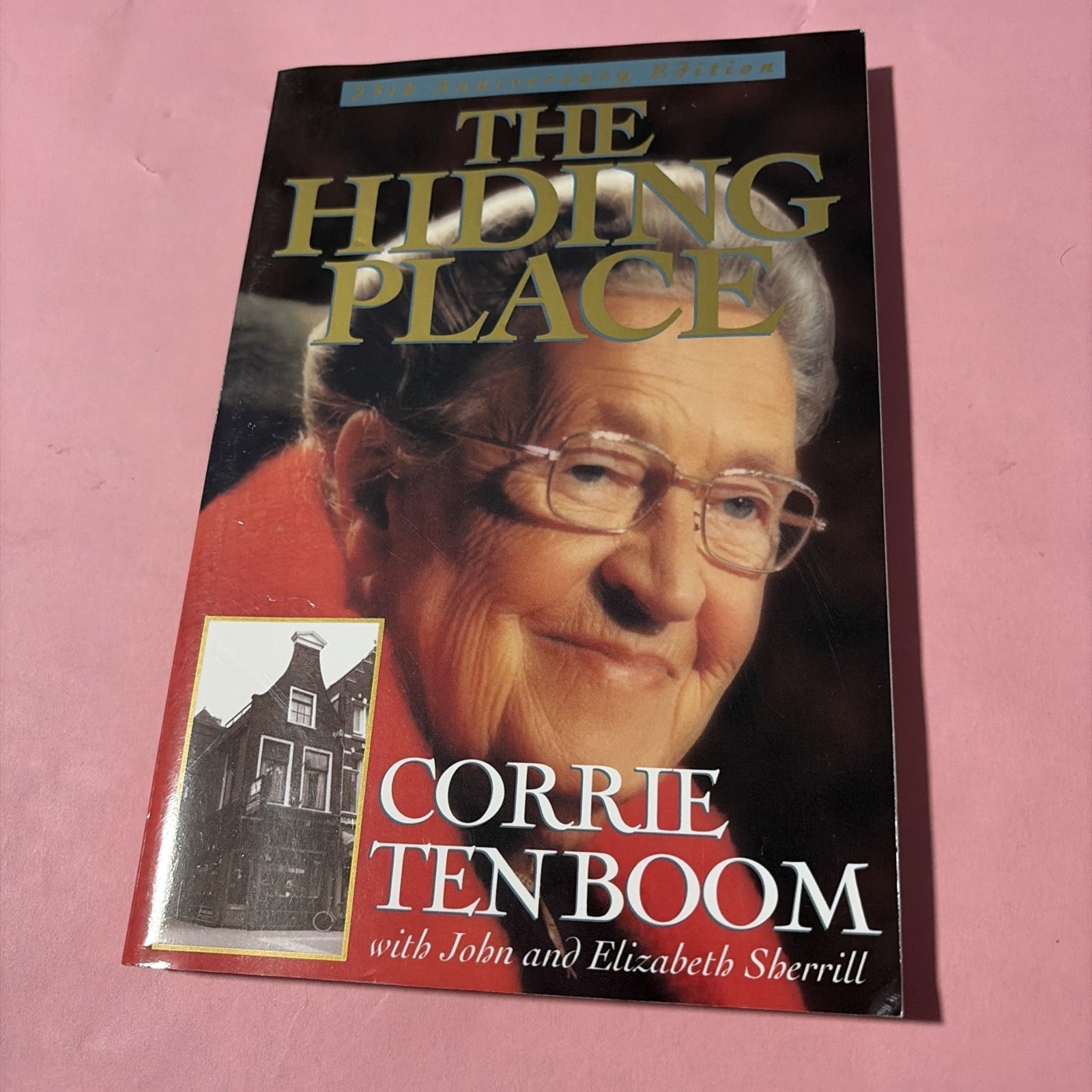 The Hiding Place: 25th Anniversary Edition (Corrie Ten Boom Library) PB