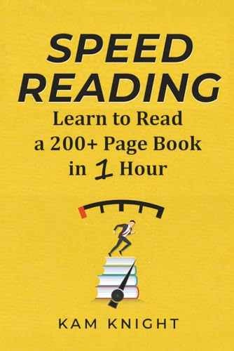 Speed Reading: Learn to Read a 200+ Page – Paperback, by Knight Kam – Very Good