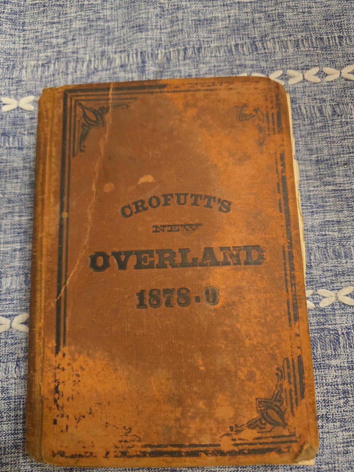 Crofutt’s New Overland Tourist and Pacific Coast Guide 1st Edition 1878-79 Vol 1