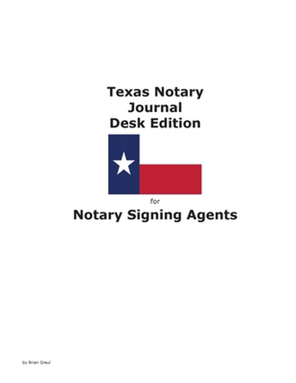 Texas Notary Journal Desk Edition for Notary Signing Agents by Brian Greul (Engl
