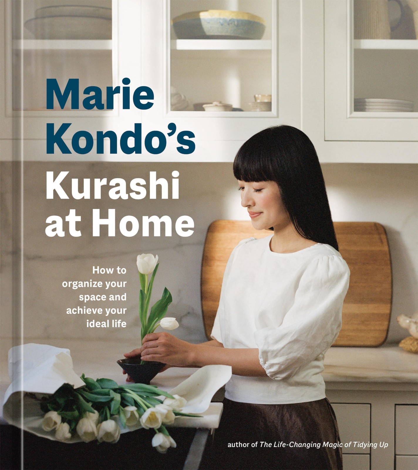 Marie Kondo’s Kurashi at Home: How to Organize Your Space and Achieve Your Ideal