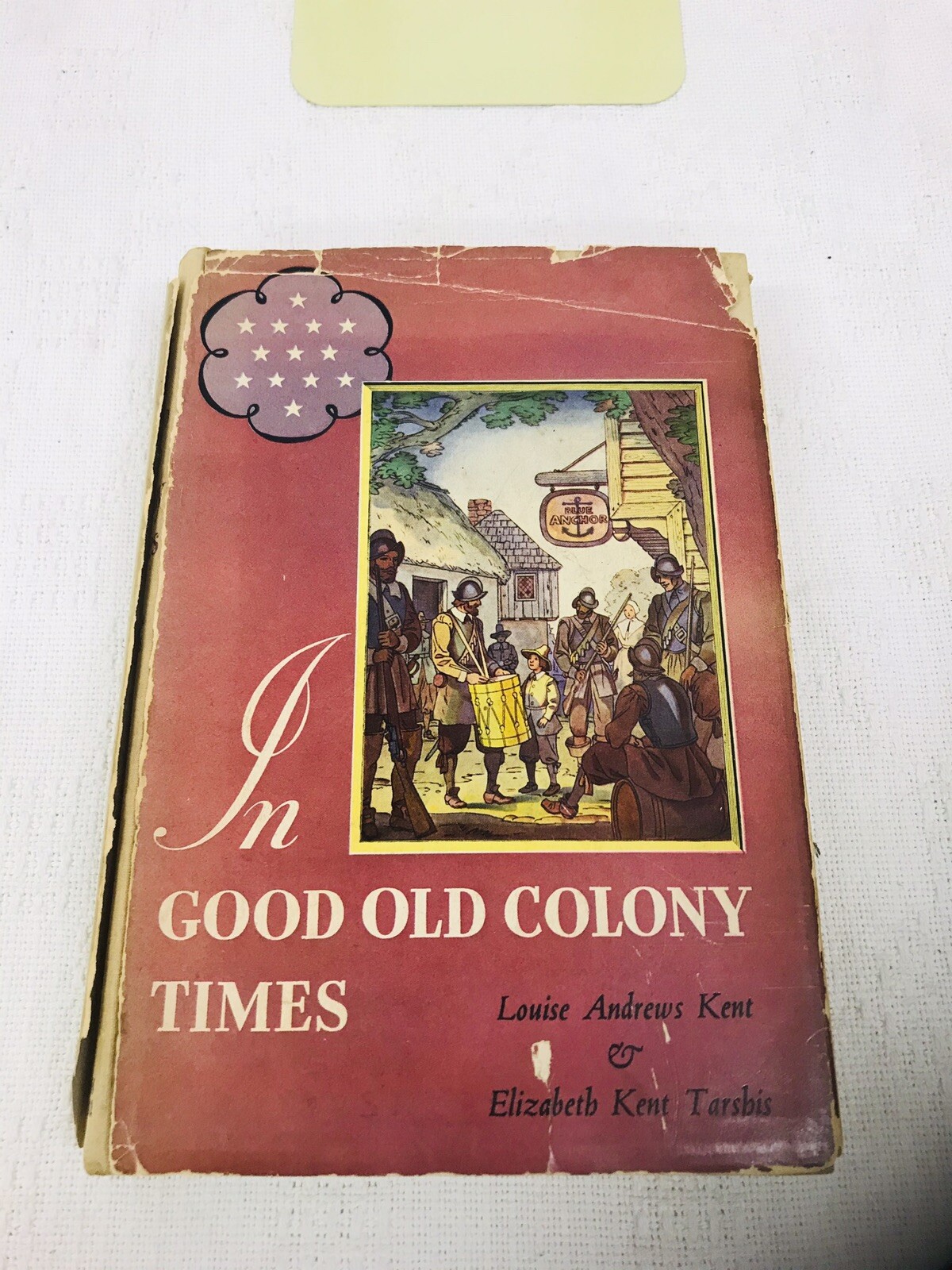 LOUISE ANDREWS KENT – IN GOOD OLD COLONY TIMES ~ HC/DJ 1941 ILL. Paul Hawthorne