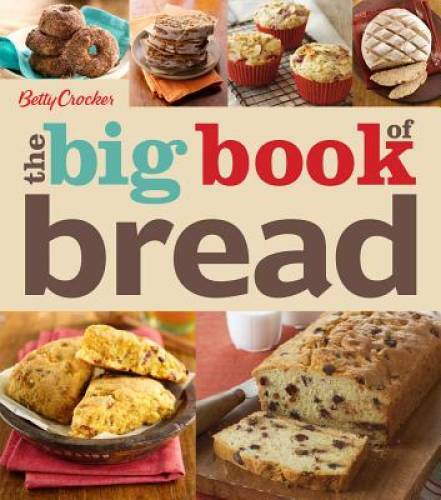 Betty Crocker The Big Book of Bread (Betty Crocker Big Book) – Paperback – GOOD