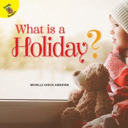 What Is a Holiday? Paperback Michelle Garcia Andersen