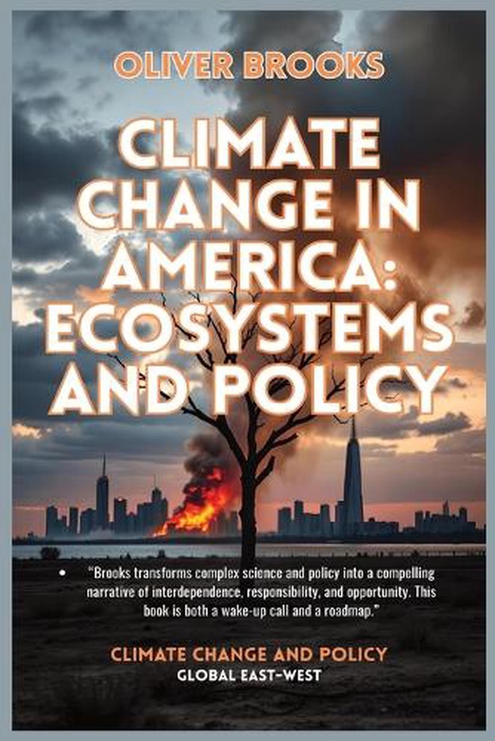 Climate Change in America: Ecosystems and Policy by Oliver Brooks Paperback Book