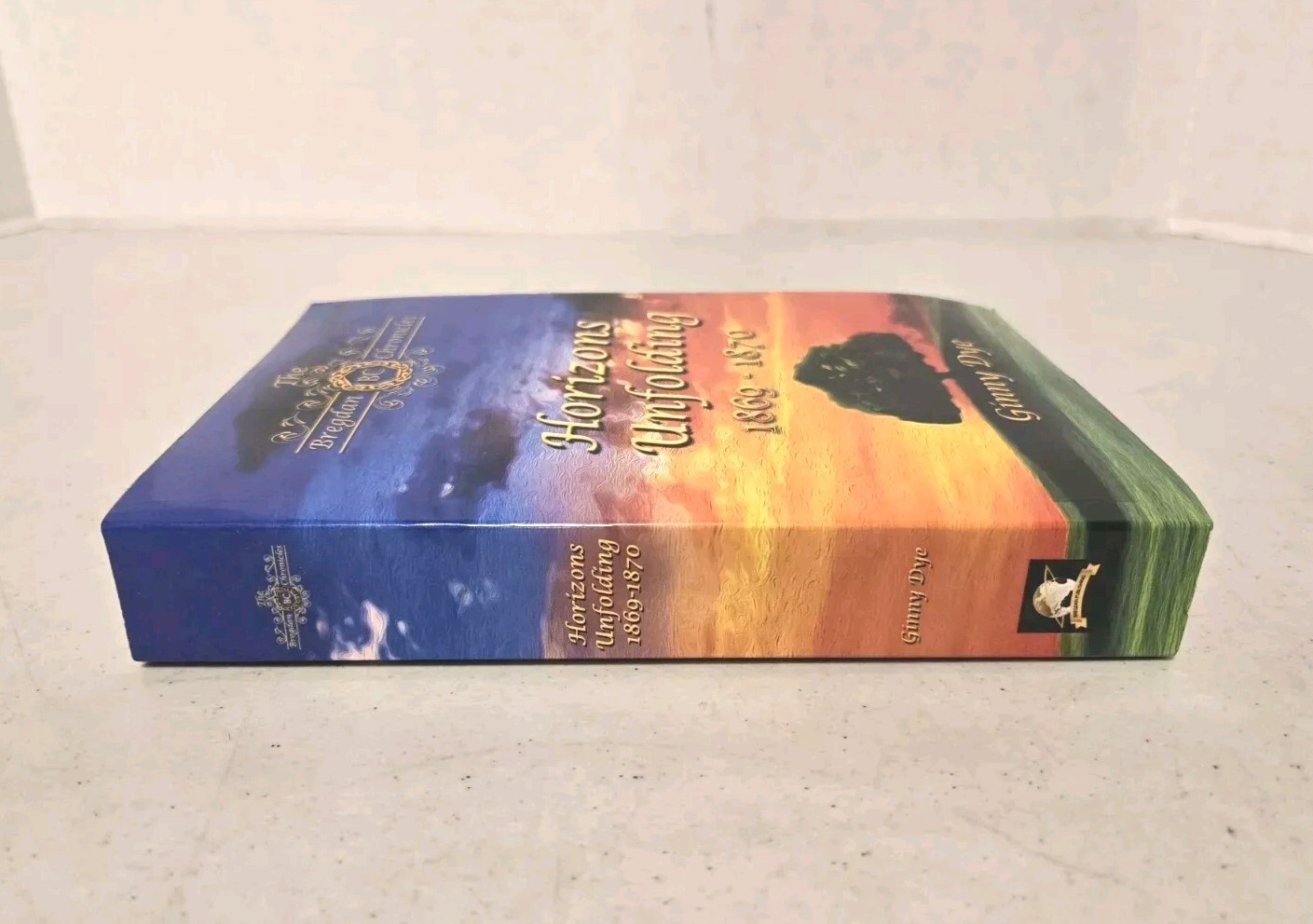 Horizons Unfolding 1869-1870 The Bregdan Chronicles Vol. 12 By Ginny Dye SIGNED