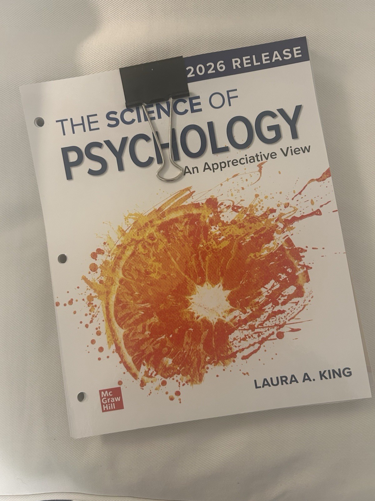 McGraw Hill Loose-Leaf The Science of Psychology 6th Ed Laura A. King Textbook