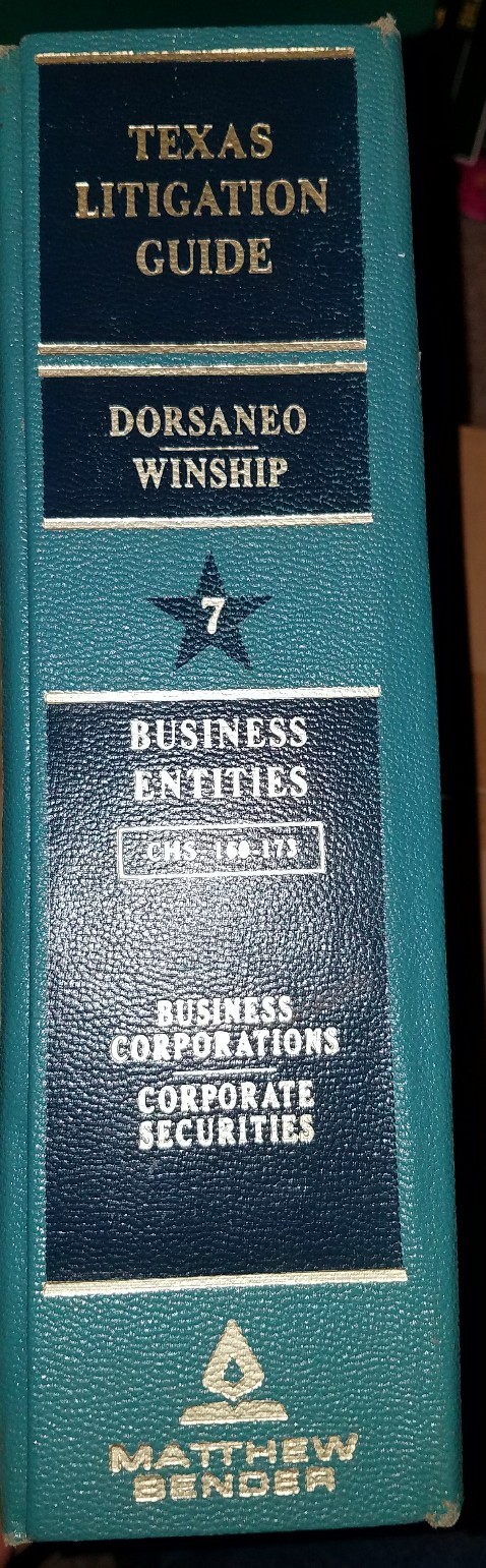 Texas Litigation Guide (February 1989) Business Entities [7] Dorsaneo