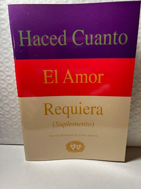 Haced Cuanto el Amor Requiera NEW (Supplement) $4 + !.25 SHIP