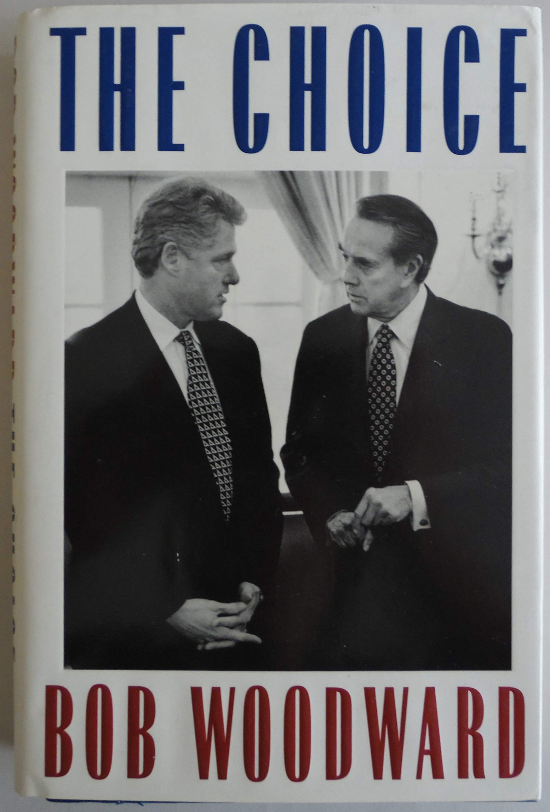 The Choice – Woodward, Bob – Very Good – See condition notes
