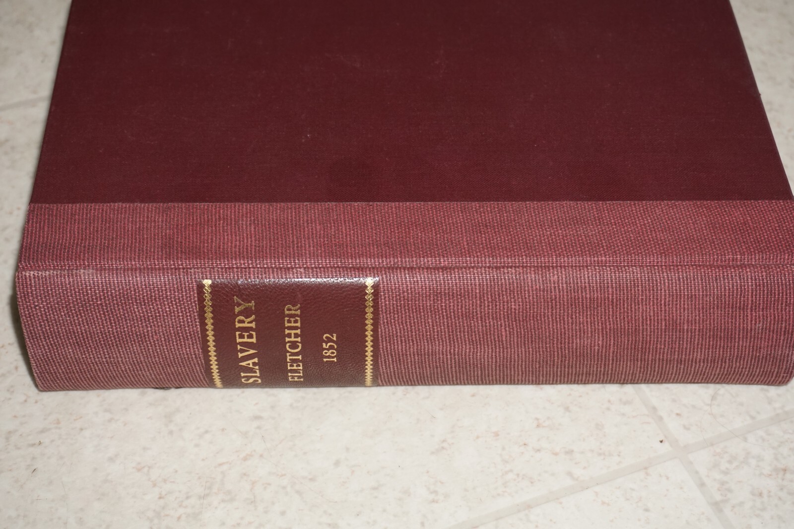 Fletcher’s Studies on Slavery 1852 Book Original printing New Binding