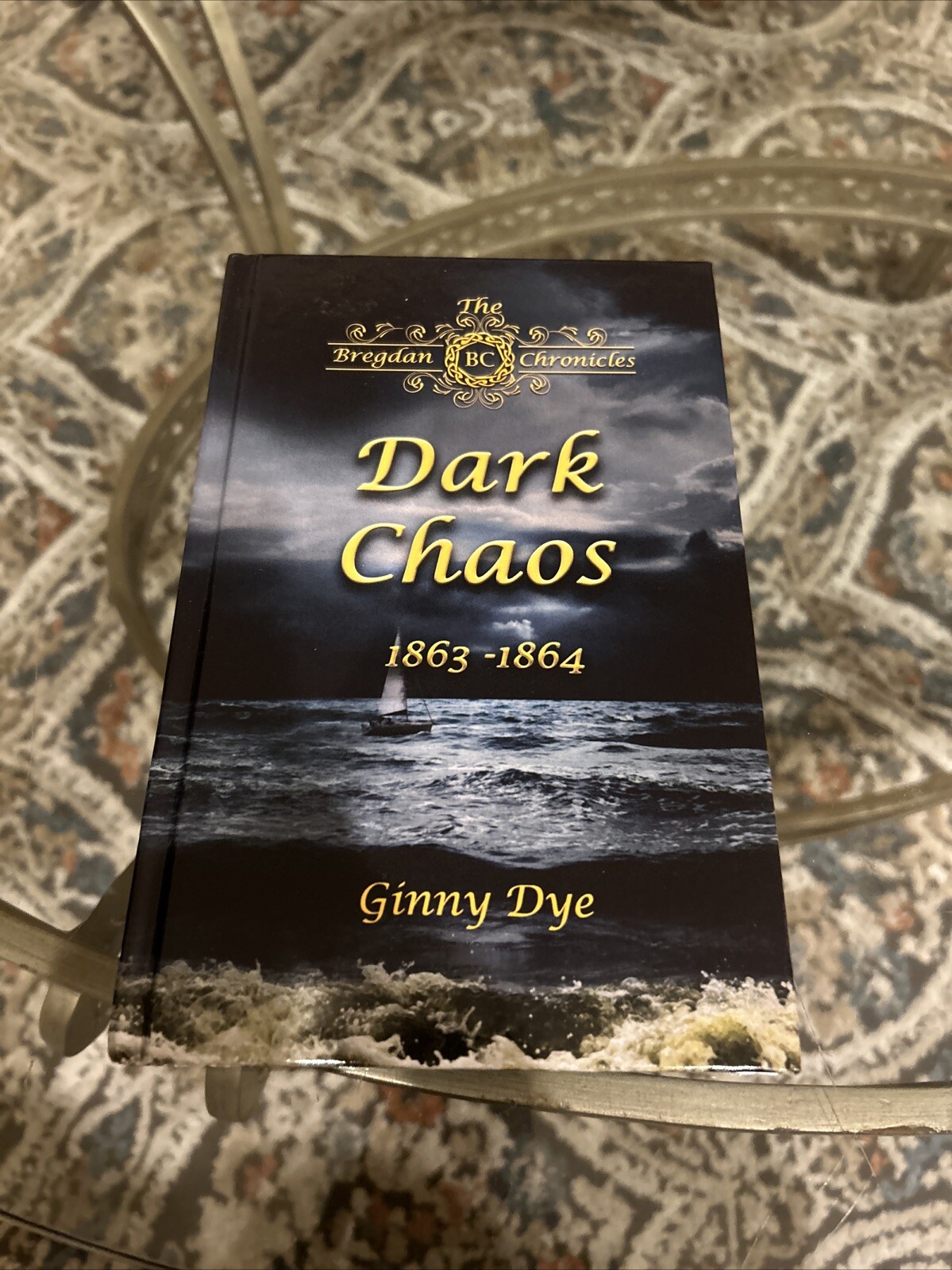 Dark Chaos (# 4 In The Bregdan Chronicles 1863-1864) By Ginny Dye