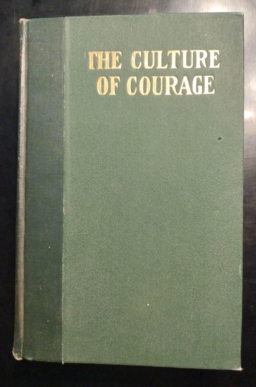 THE CULTURE OF COURAGE. Frank Channing Haddock. (“Fearless Personality”) 1920
