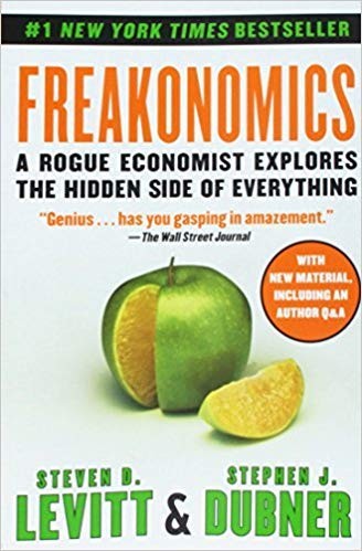 [By Steven D. Levitt] Freakonomics: A Rogue Economist Explores the Hidden Si…