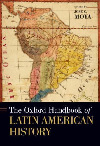 Oxford Handbooks Ser.: Oxford Handbook of Latin American History by Jose C….
