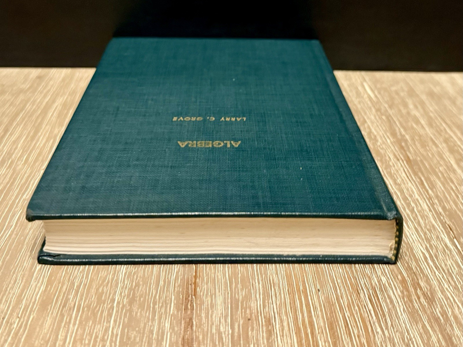 Algebra by Larry C. Grove 1983 HC / Vintage