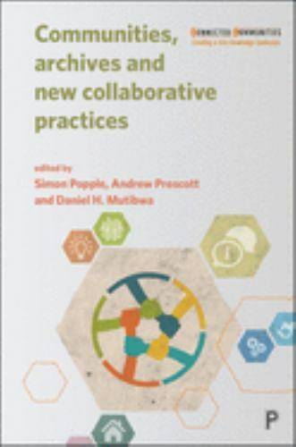 Communities, Archives and New Collaborative Practices, Hardcover by Popple, S…
