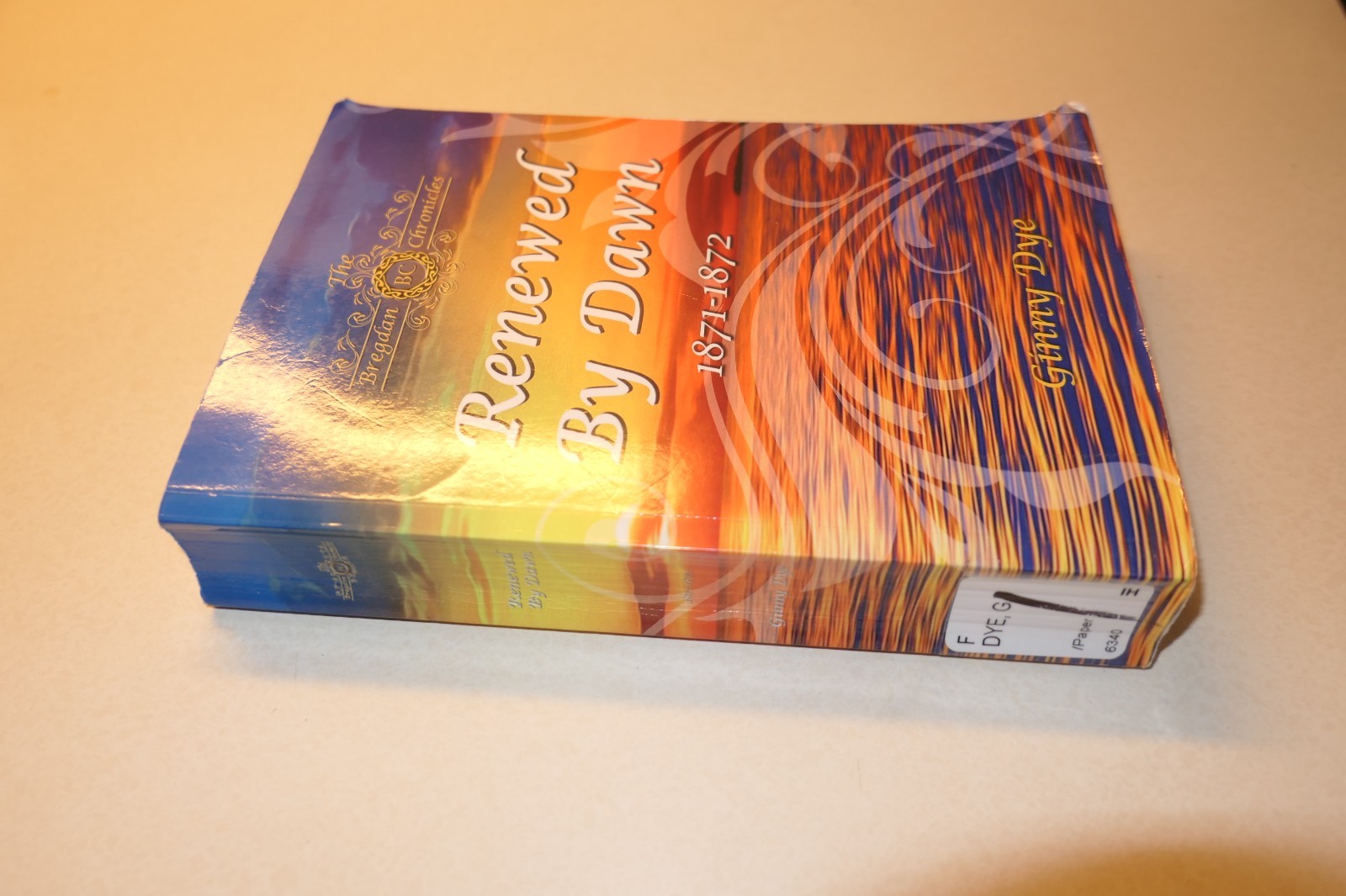 Renewed By Dawn 1871-1872 by Ginny Dye Bregdan Chronicles PB