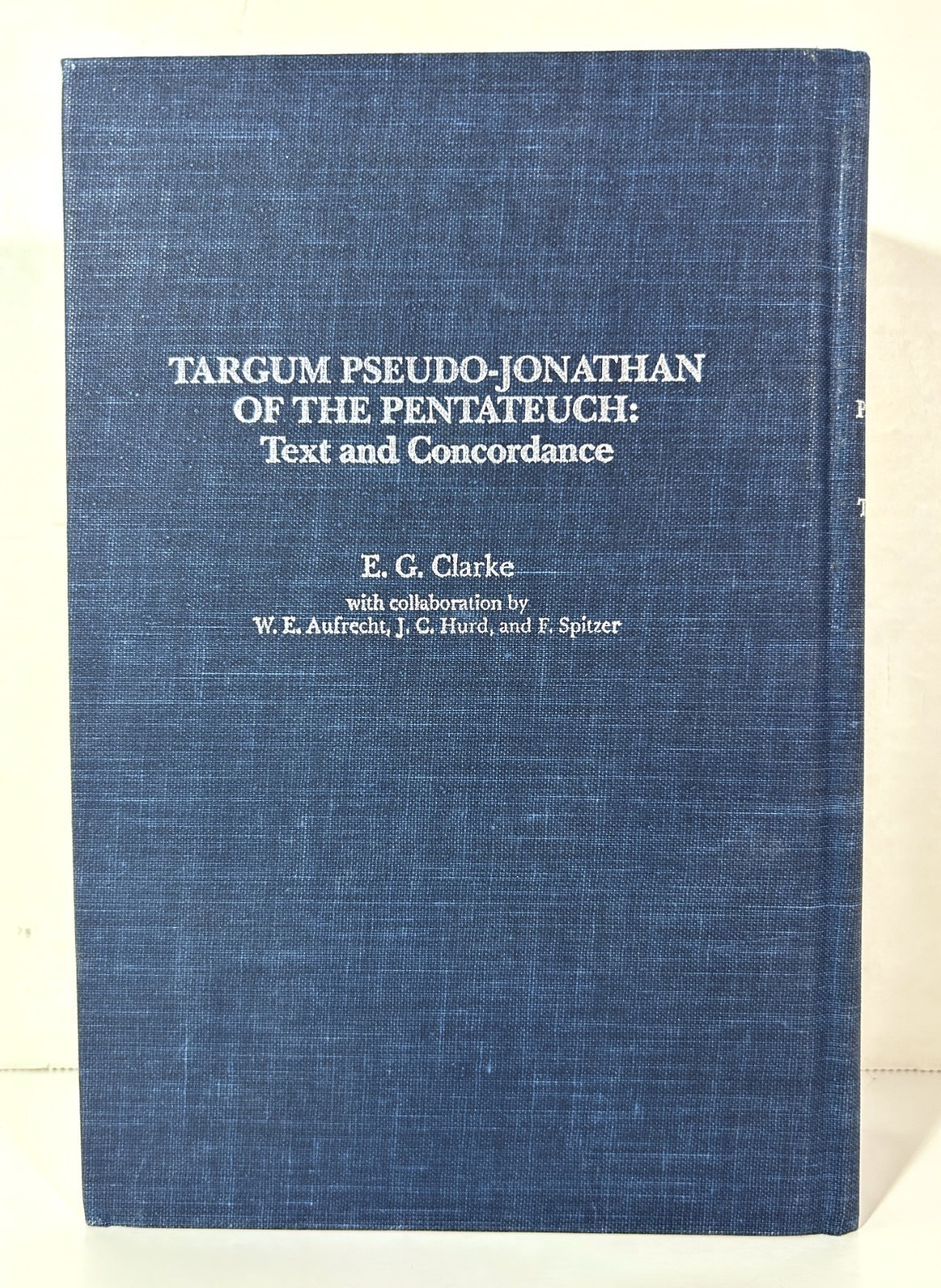 Targum Pseudo-Jonathan of the Pentateuch: Text + Concordance by EG Clarke 1984