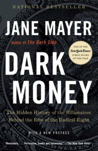 Dark Money The Hidden History – VERY GOOD