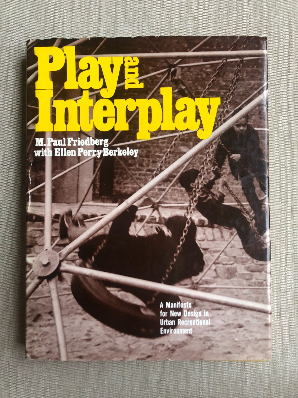 PLAY AND INTERPLAY / M. PAUL FRIEDBERG / ELLEN PERRY BERKELEY / 1ST ED / 1970