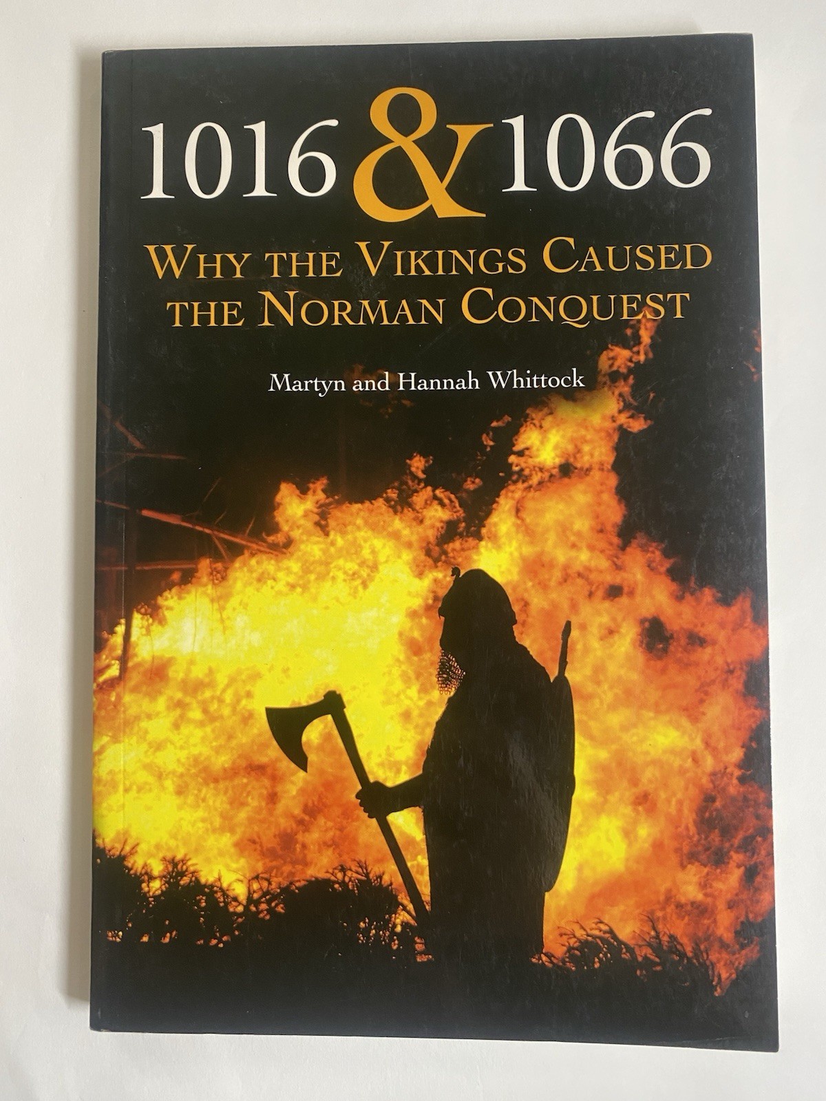 1016 And 1066 : Why the Vikings Caused the Norman Conquest 2016, Paperback