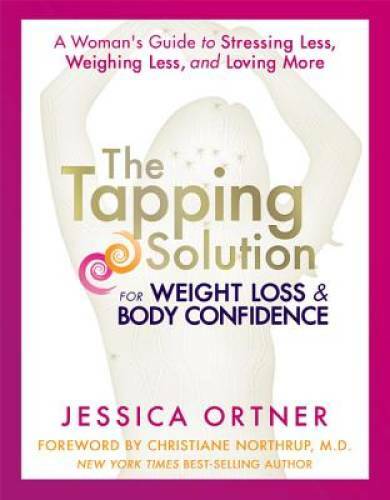 The Tapping Solution for Weight Loss & Body Confidence: A Woman’s Guide t – GOOD