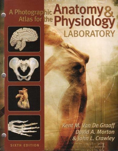 A Photographic Atlas for the Anatomy & Physiolog- 0895826984, loose leaf, Graaff