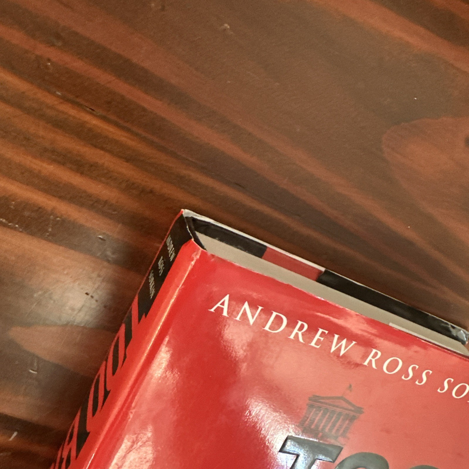 SIGNED. TOO BIG TO FAIL ANDREW SORKIN, SIGNED 1ST ED/1ST PRINTING 2009 W/DJ-EUC