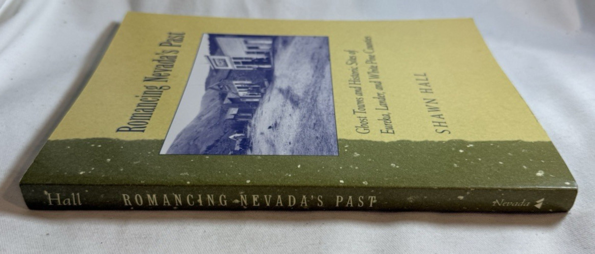 Romancing Nevada’s Past: Ghost Towns and Historic Sites of Eureka, Lander -1994