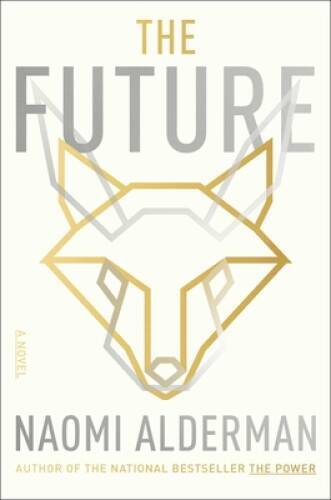 The Future – Hardcover By Alderman, Naomi – GOOD
