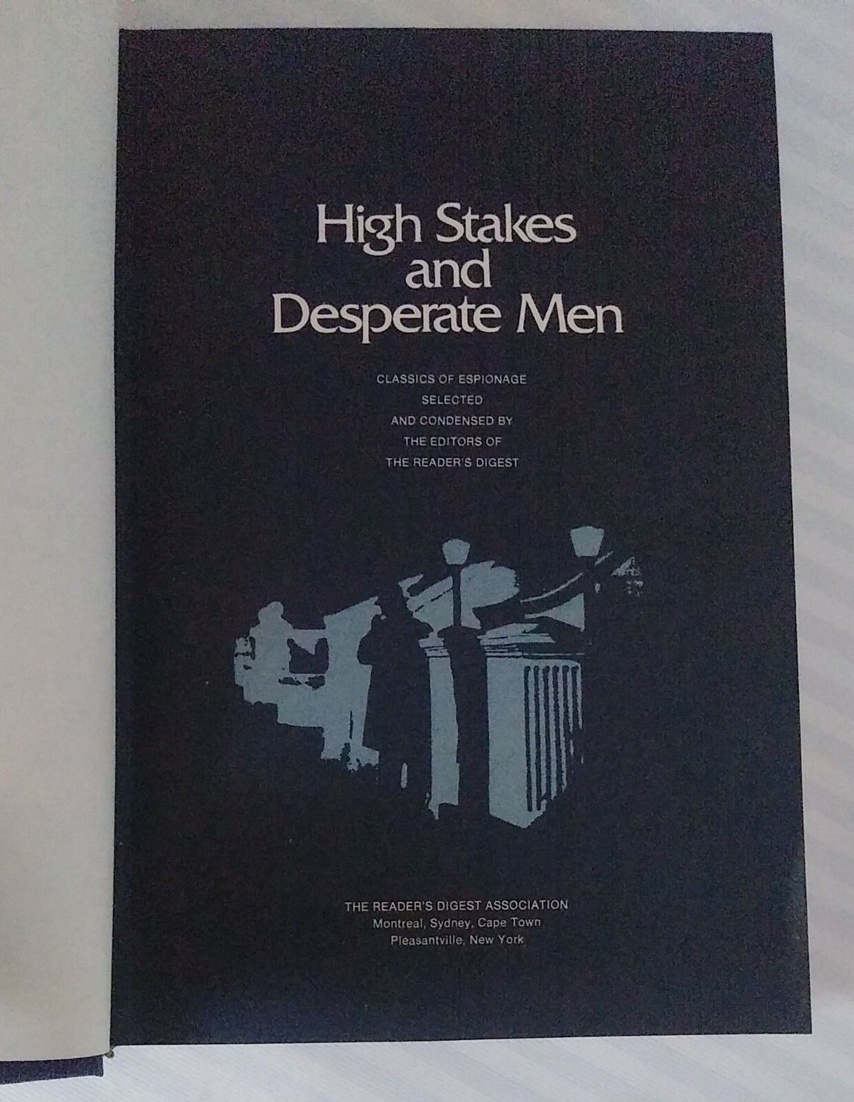 High Stakes and Desperate Men Reader’s Digest Hardcover Spy Stories