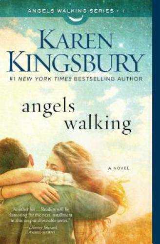 Angels Walking: A Novel – Paperback By Kingsbury, Karen – GOOD