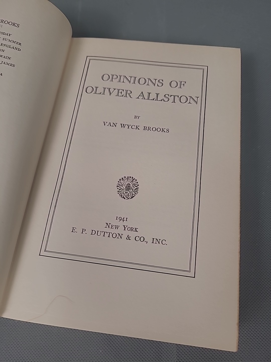 Opinions of Oliver Allston Van Wyck Brooks 1941 First Edition HC Dutton NO DJ