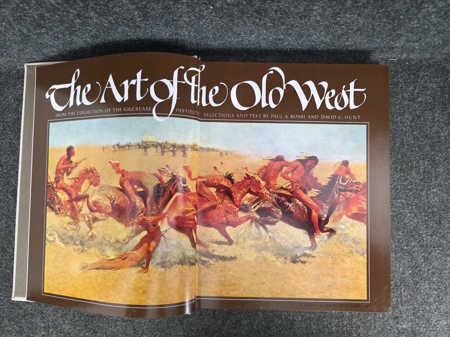 THE ART OF THE OLD WEST by Paul Rossi & David Hunt Hard Cover Book 1971