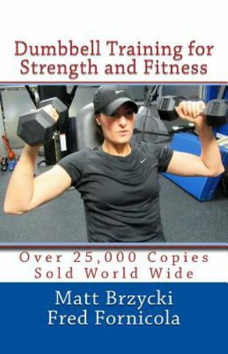 Dumbbell Training for Strength and Fitness by Fornicola, Fred; Brzycki, Matt