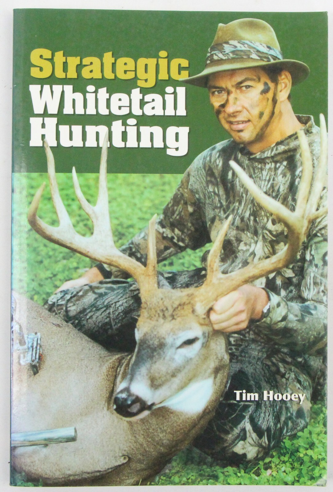 Strategic Whitetail Hunting Soft Cover Book Tim Hooey Krause Publications
