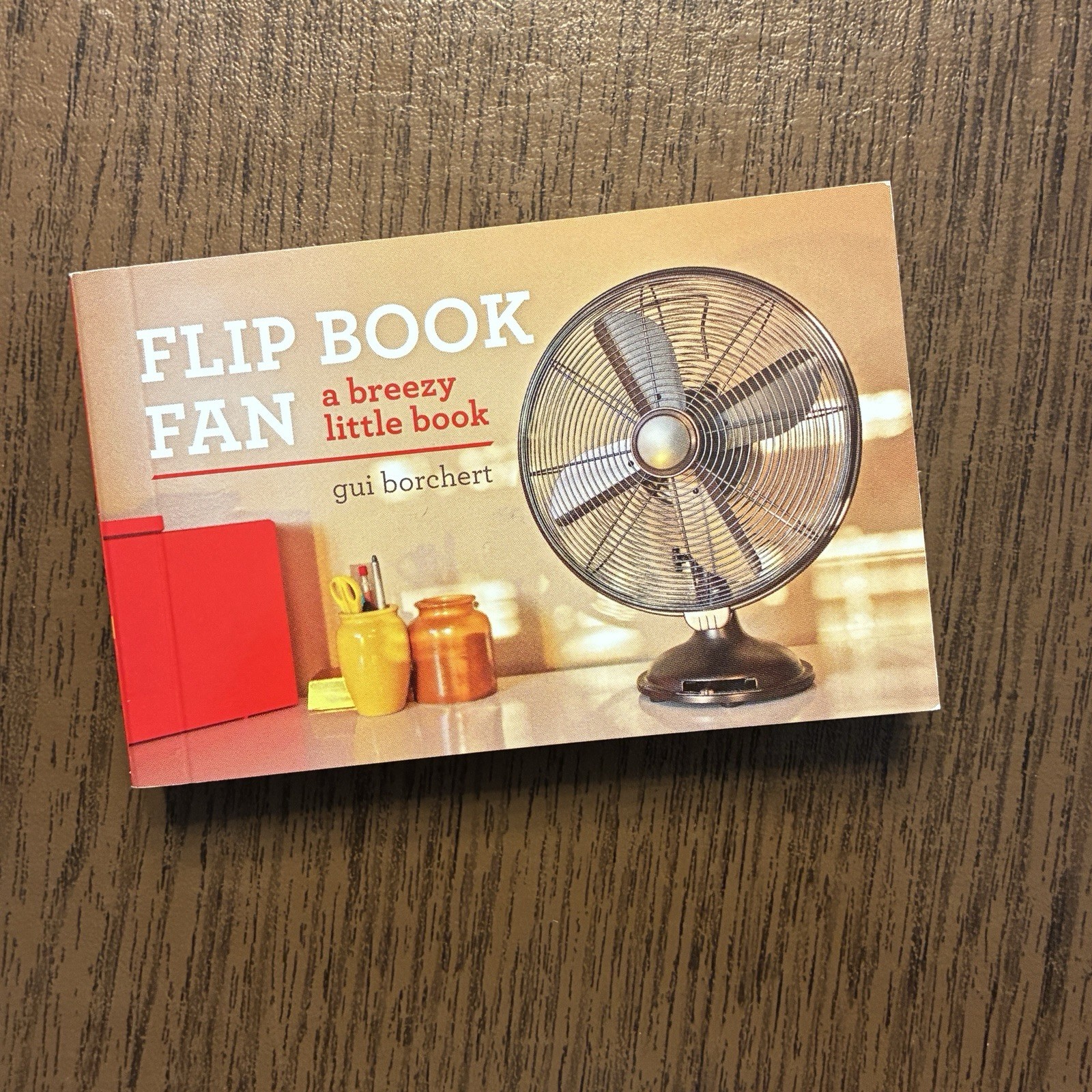 FLIP BOOK FAN: A BREEZY LITTLE BOOK By Gui Borchert NEW, Rare