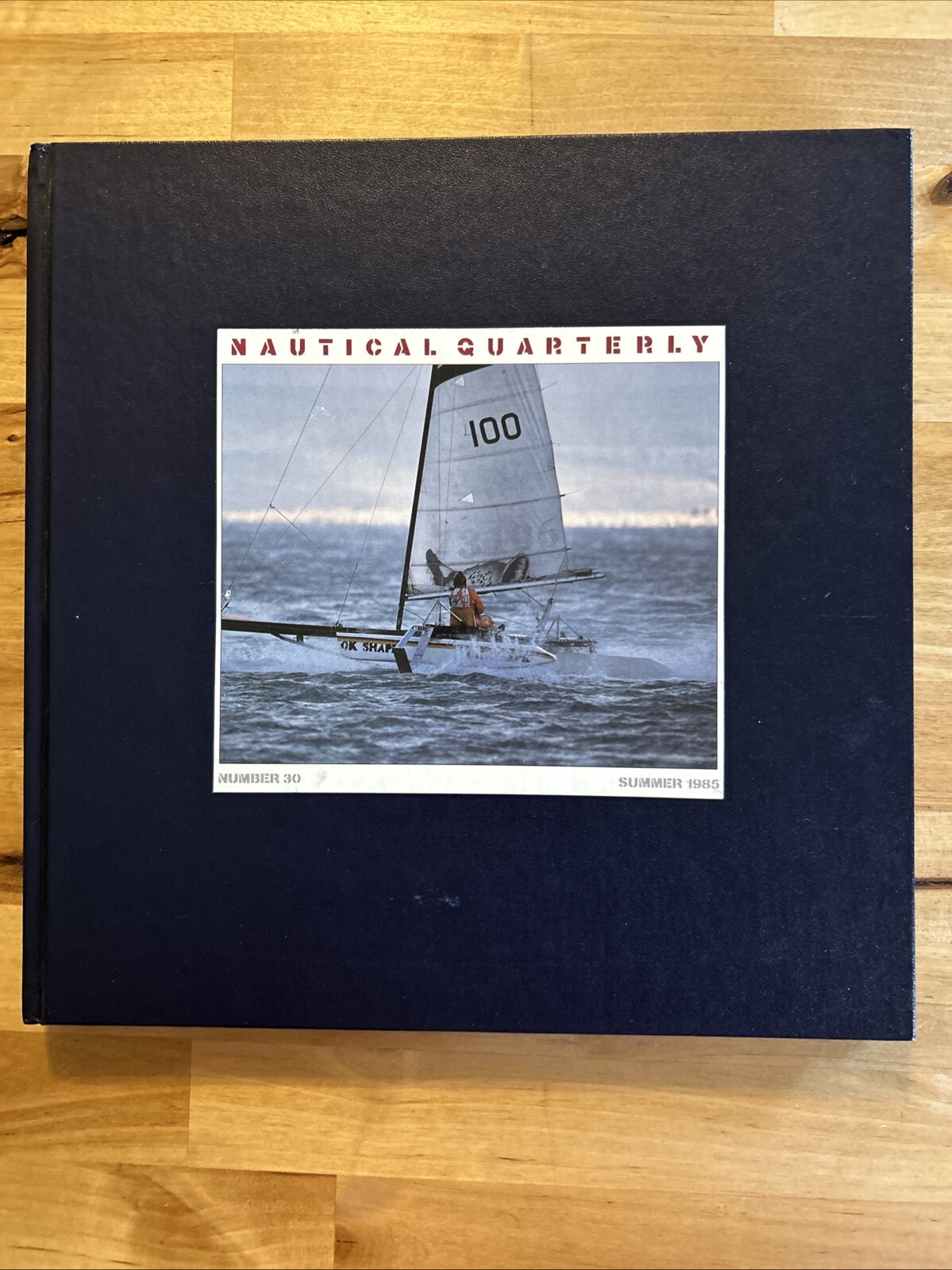 Vintage NAUTICAL QUARTERLY BOOK #30 SUMMER 1985 Hardback
